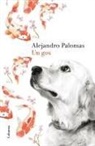 Alejandro Palomas - Un gos