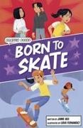Jamie Hex, Lidia Fernandez - Born to Skate Graphic Reluctant Reader