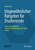 Georg Fieg - Ungewöhnlicher Ratgeber für Studierende