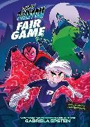 Gabriela Epstein - Danny Phantom: Fair Game - A Graphic Novel
