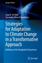 Giasuddin Ahmed Choudhury, Jaap M de Heer, Jaap M. de Heer - Strategies for Adaptation to Climate Change in a Transformative Approach