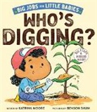 Katrina Moore, Moore Katrina, Benson Shum - Who's Digging? (Big Jobs for Little Babies)