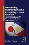 Ellen Preston Motohashi - Constructing, Reconstructing and Reclaiming Learner Identities