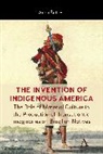Anna Bottesi - The Invention of Indigenous America