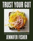 Jennifer Fisher, Fisher Jennifer - Trust Your Gut