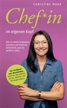Christine Mark - Chef*in im eigenen Kopf