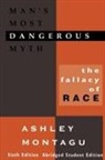 Ashley Montagu - Man's Most Dangerous Myth
