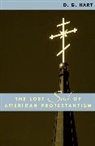 D. G. Hart, Hart D. G. - The Lost Soul of American Protestantism