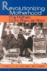Marguerite Guzman Bouvard - Revolutionizing Motherhood