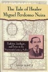 David Sowell, Sowell David - The Tale of Healer Miguel Perdomo Neira