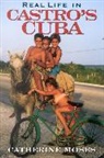 Catherine Moses, Moses Catherine - Real Life in Castro's Cuba