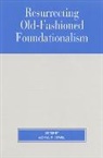 Michael Depaul, DePaul Michael - Resurrecting Old-Fashioned Foundationalism