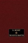 O. Henry - Gentle Grafter