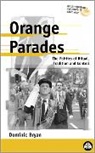 Dominic Bryan, Bryan Dominic - Orange Parades