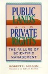Sally K. Fairfax, Fairfax Sally K., Robert H. Nelson - Public Lands and Private Rights