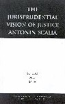 David A. Schultz, Christopher E. Smith, Smith Christopher E. - The Jurisprudential Vision of Justice Antonin Scalia