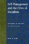 Michael W. Howard - Self-Management and the Crisis of Socialism