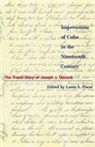 Louis A. Pérez, Louis A. Pérez Jr. - Impressions of Cuba in the Nineteenth Century