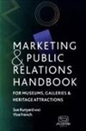 Ylva French, Sue Runyard - Marketing and Public Relations Handbook for Museums, Galleries, and Heritage Attractions