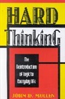 John D. Mullen, Mullen John D. - Hard Thinking