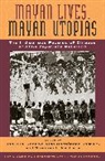 Rosalva Aída Hernández Castillo, Shannan L. Mattiace, Mattiace Shannan L., Jan Rus, Rus Jan - Mayan Lives, Mayan Utopias