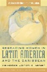 Jennifer Abbassi, Abbassi Jennifer, Sheryl L. Lutjens, Lutjens Sheryl L. - Rereading Women in Latin America and the Caribbean