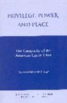 Stephen R. Higley, Higley Stephen R. - Privilege, Power, and Place