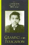 Carmel Borg, Borg Carmel, Joseph A. Buttigieg, Buttigieg Joseph A., Mayo Peter - Gramsci and Education