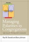 Barry Johnson, Roy M. Oswald - Managing Polarities in Congregations