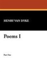 Henry Van Dyke - Poems I