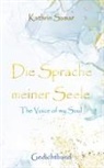 Kathrin Samar - Die Sprache meiner Seele - The Voice of my Soul