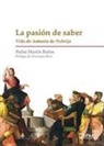 Pedro Martín Baños, Francisco Rico - La pasión del saber : vida de Antonio de Nebrija