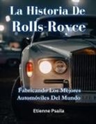 Etienne Psaila - La Historia De Rolls-Royce