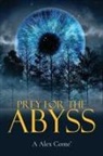 A. Alex Come' - Prey for the Abyss