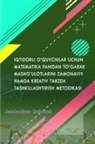Bekdurdiyev Zufarbek - IQTIDORLI O'QUVCHILAR UCHUN MATEMATIKA FANIDAN TO'GARAK MASHG'ULOTLARINI ZAMONAVIY HAMDA KREATIV TARZDA TASHKILLASHTIRISH METODIKASI