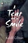 Kahlil Gibran - A Tear and a Smile