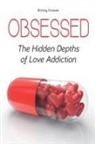 Brittany Forrester - Obsessed The Hidden Depths of Love Addiction