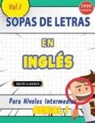 Delta Classics - SOPA DE LETRAS EN INGLÉS PARA NIVELES INTERMEDIOS - GENIAL! VOL.1 - DELTA CLASSICS