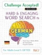 Delta Classics - CHALLENGE ACCEPTED! - HARD AND ENGAGING WORD SEARCH IN GERMAN FOR ADULTS LEVEL 1