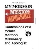 Darrick Evenson - My Mormon Mission Impossible