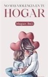 Megan Bell - No Mas Violencia en tu Hogar