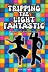 D Michael Smith - Tripping the Light Fantastic