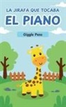 Giggle Pens - La Jirafa que Tocaba el Piano