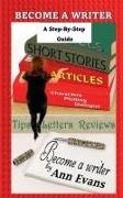 Ann Evans - Become A Writer - A Step by Step Guide