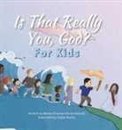 Matias Arredondo, Matias G Arredondo, Samantha Arredondo, Samantha J Arredondo - Is That Really You, God? For Kids