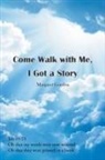 Margaret Gordon - Come Walk with Me, I Got a Story