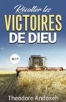 Theodore Andoseh - Récolter les victoires de Dieu