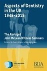 Stanley Gelbier, Nairn Wilson - Aspects of Dentistry in the UK 1948-2012