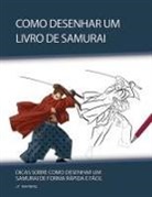 J. P. Manning - Como Desenhar um Livro de Samurai