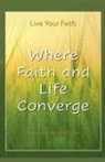 Andrew J. Lamont-Turner - Where Faith and Life Converge